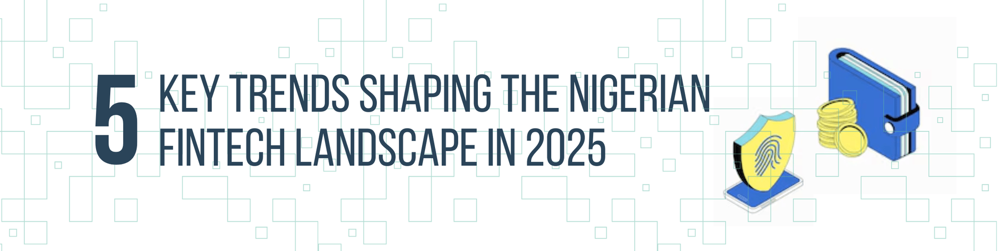 5 Key Trends Shaping the Nigerian Fintech Landscape in 2025 | CashAfrica