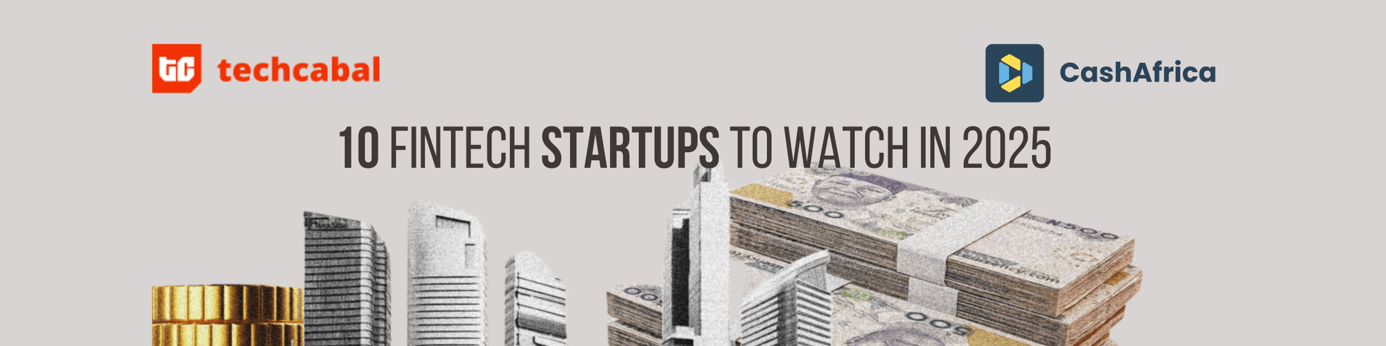 📣 CashAfrica in TechCabal's 10 African Fintechs Startups to Watch in ...